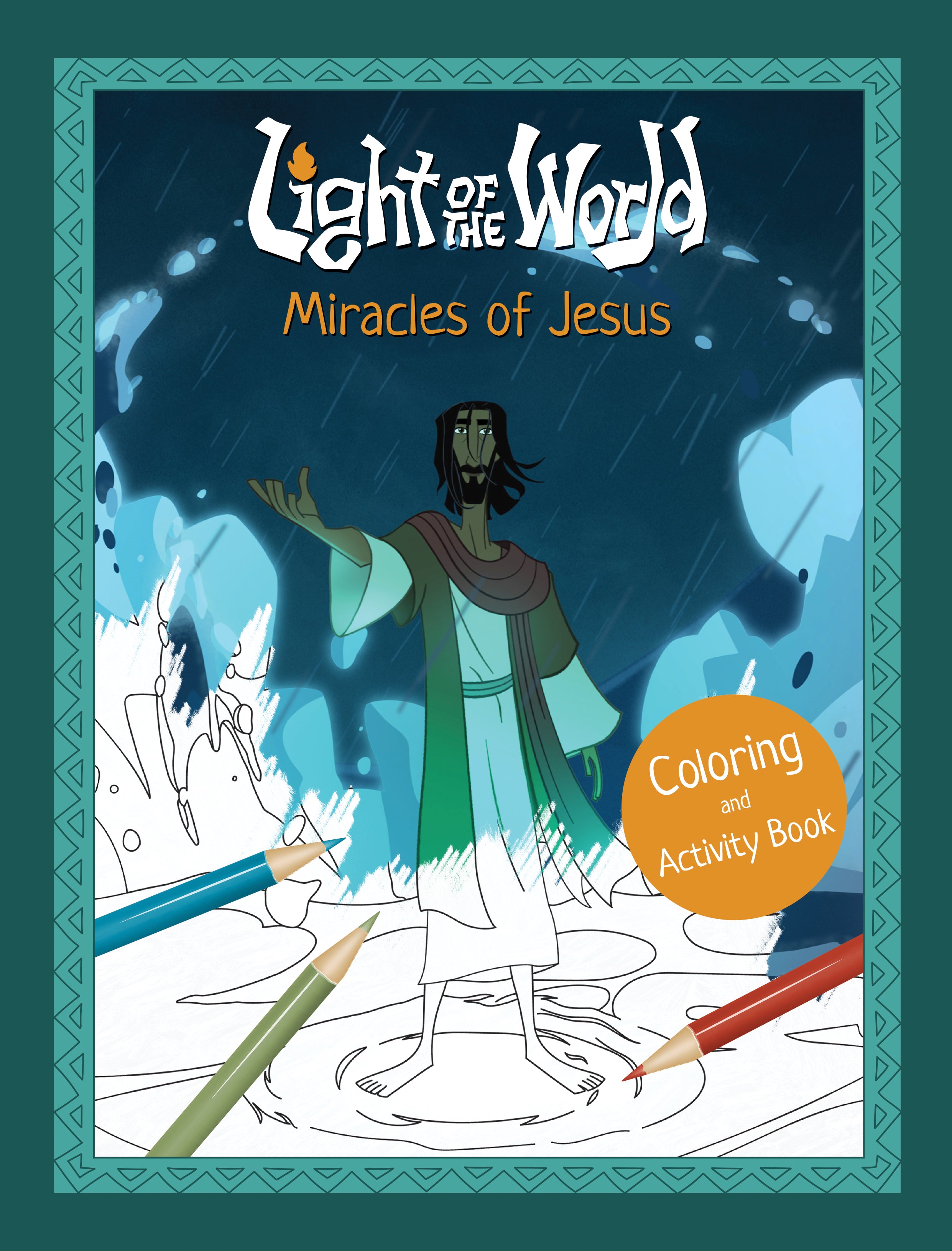 Light of the World: Miracles of Jesus Coloring and Activity Book (Light of the World Film Series)