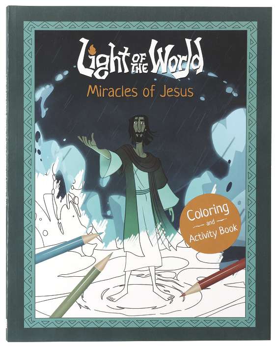 Light of the World: Miracles of Jesus Coloring and Activity Book (Light of the World Film Series)