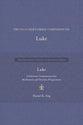 Luke: A Selective Commentary For Meditation and Sermon Preparation (The Preacher's Greek Companion Series)