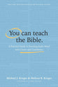 You Can Teach the Bible: A Practical Guide to Teaching God’s Word with Clarity and Confidence (Includes Discussion Guide with Video Access)