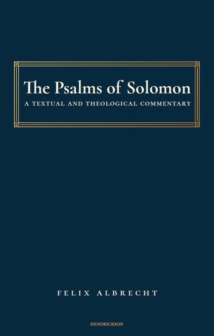 The Psalms of Solomon: A Textual and Theological Commentary