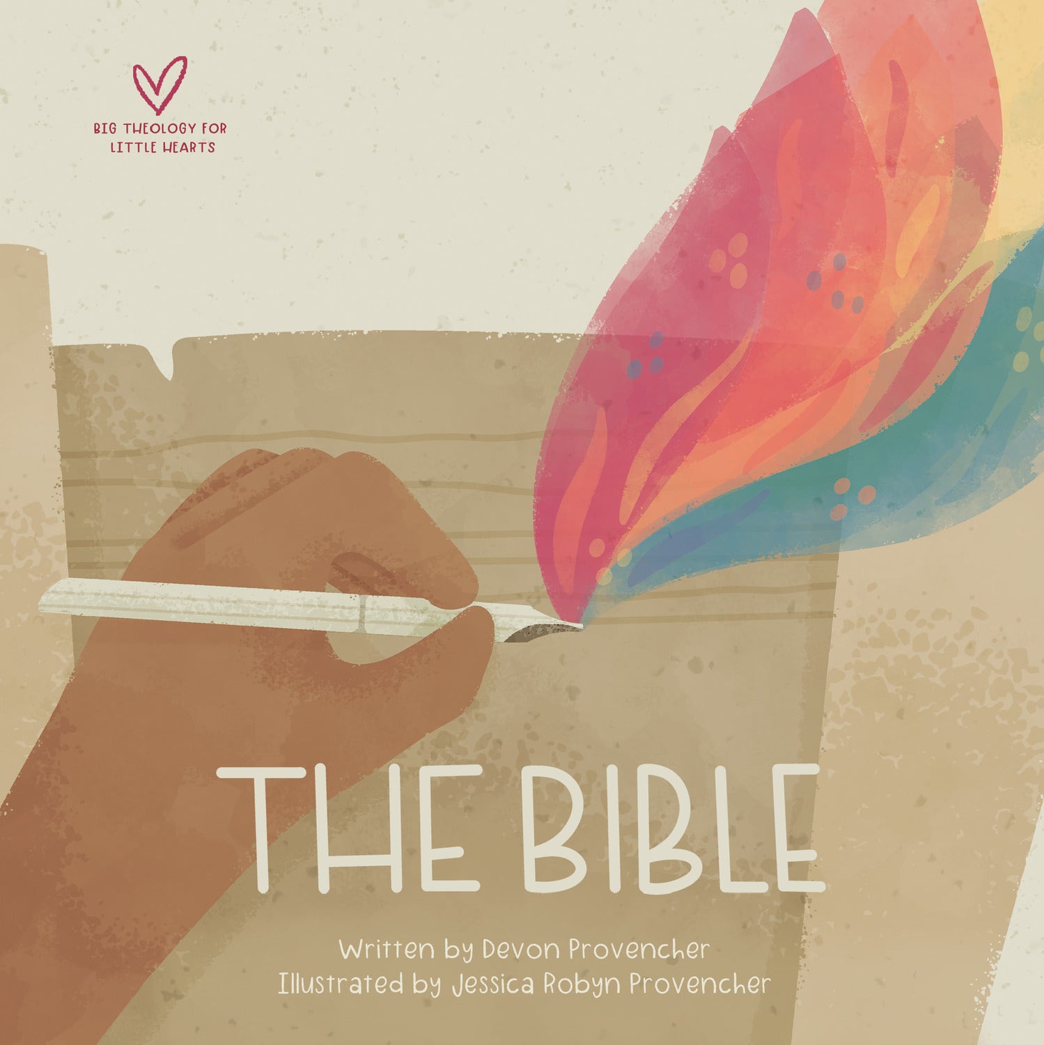 The Bible (Big Theology for Little Hearts Series)