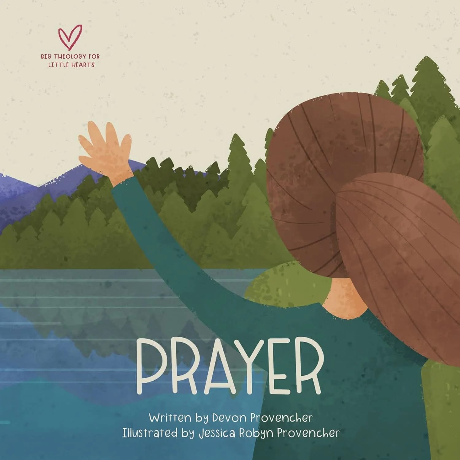 Prayer (Big Theology for Little Hearts Series)