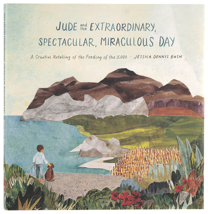 Jude and the Extraordinary, Spectacular, Miraculous Day: A Creative Retelling of the Feeding of the 5,000