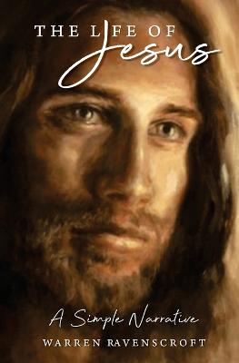 The Life of Jesus: A Simple Narrative