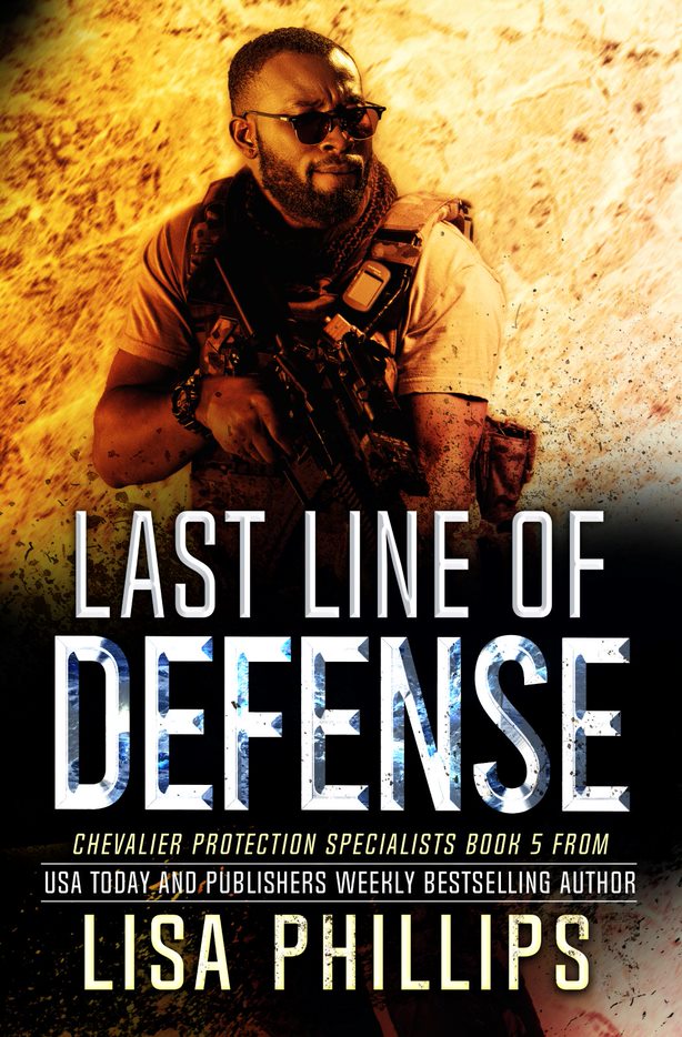 Last Line of Defense (#05 in Chevalier Protection Specialists Series)