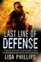 Last Line of Defense (#05 in Chevalier Protection Specialists Series)