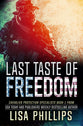 Last Taste of Freedom (#01 in Chevalier Protection Specialists Series)