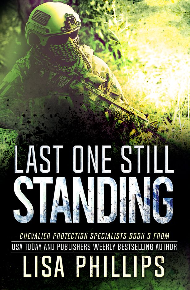 Last One Still Standing (#03 in Chevalier Protection Specialists Series)