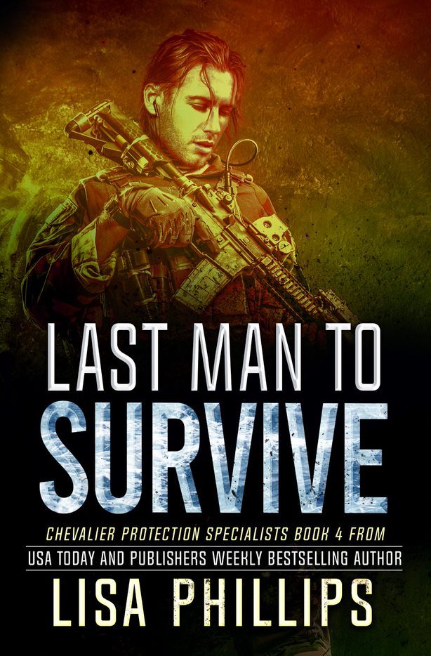 Last Man to Survive (#04 in Chevalier Protection Specialists Series)