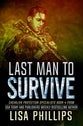Last Man to Survive (#04 in Chevalier Protection Specialists Series)