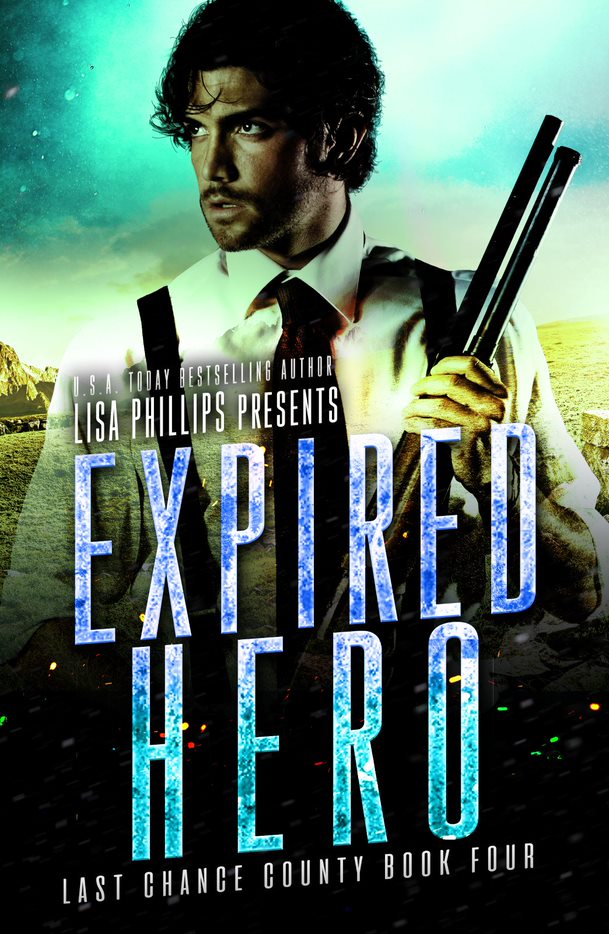Expired Hero (#04 in Last Chance County Series)