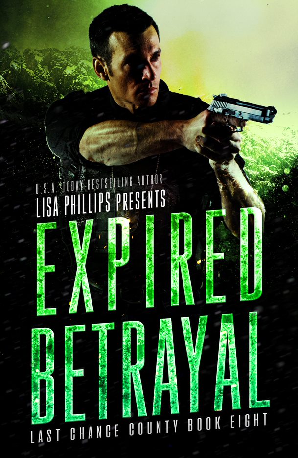 Expired Betrayal (#08 in Last Chance County Series)