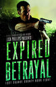 Expired Betrayal (#08 in Last Chance County Series)