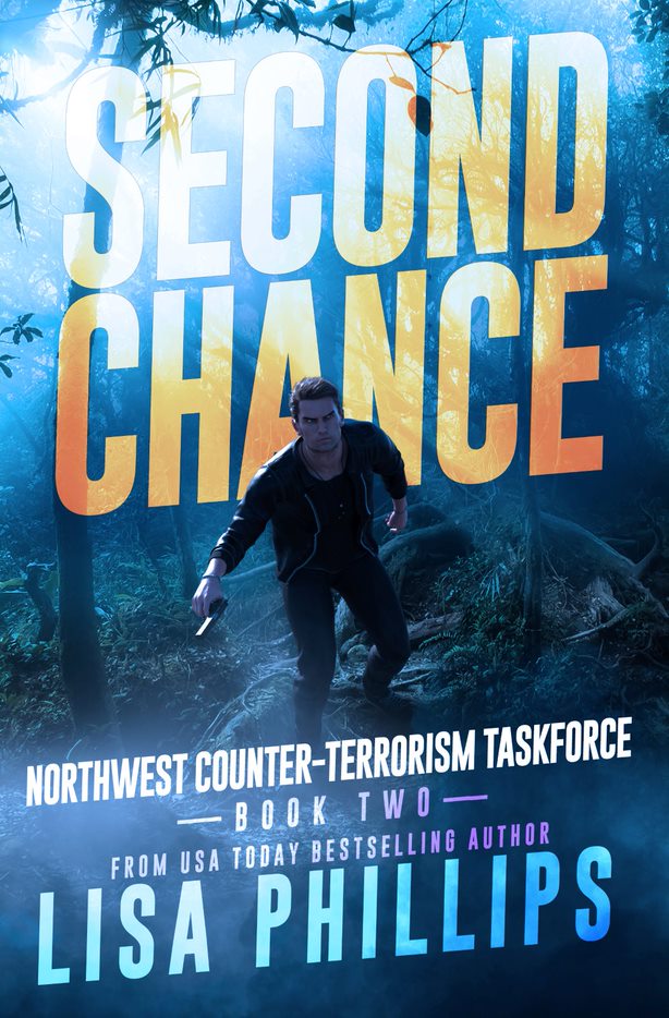Second Chance (#02 in Northwest Counter-terrorism Taskforce Series)