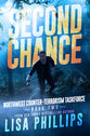 Second Chance (#02 in Northwest Counter-terrorism Taskforce Series)