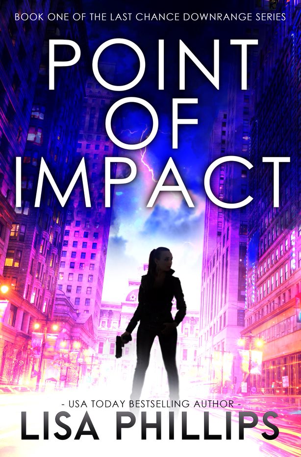 Point of Impact (#01 in Last Chance Downrange Series)