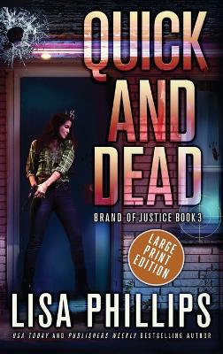 Quick and Dead (Large Print) (#03 in Brand Of Justice Series)
