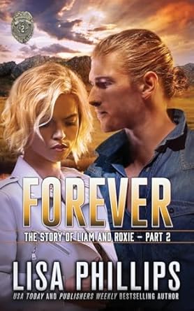 Forever - Part 2: The Story of Liam and Roxie (#02 in Benson Northwest Series)