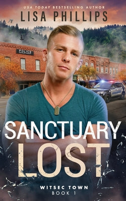 Sanctuary Lost (#01 of WITSEC Town Series, 2nd Edition)