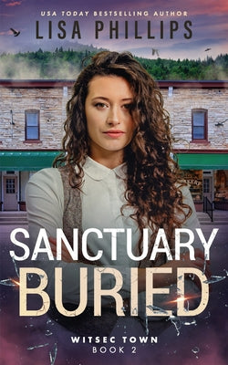 Sanctuary Buried (#02 of WITSEC Town Series, 2nd Edition)
