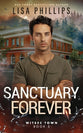 Sanctuary Forever (#05 of WITSEC Town, 2nd Edition)