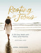 Resting in Jesus: A 30 Day Walk with Mary & Martha