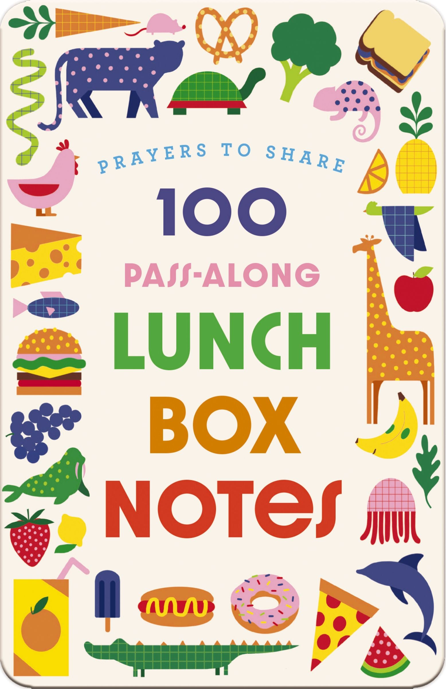 Prayers to Share: 100 Pass-Along Lunchbox Notes