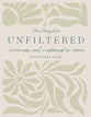 Unfiltered: Living Raw, Real, & Redeemed by Jesus