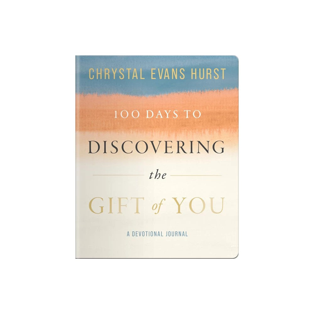 100 Days to Discovering the Gift of You
