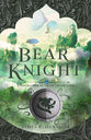 Bear Knight (#02 in Lightraider Academy Series)