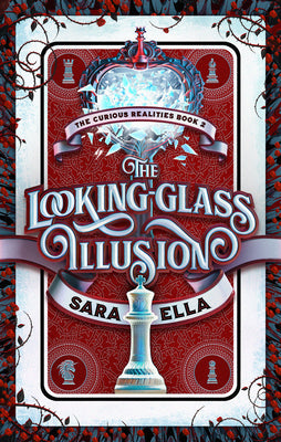 The Looking-Glass Illusion (#02 in The Curious Realities Series)