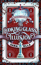 The Looking-Glass Illusion (#02 in The Curious Realities Series)