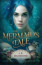 The Mermaid's Tale (#01 in Chronicles of the Undersea Realm Series)