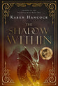The Shadow Within (#02 in Legends Of The Guardian King Series)