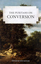 The Puritans on Conversion