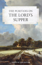 The Puritans on the Lord's Supper