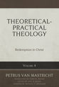 Redemption in Christ (#04 in Theoretical & Practical Theology Series)