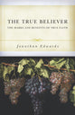 The True Believer: The Marks and Benefits of True Faith