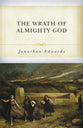 The Wrath of Almighty God: Sermons on God's Judgment Against Sinners