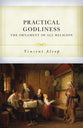 Practical Godliness: The Ornament of All Religion