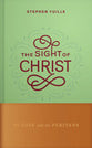 The Sight of Christ: 90 Days with the Puritans