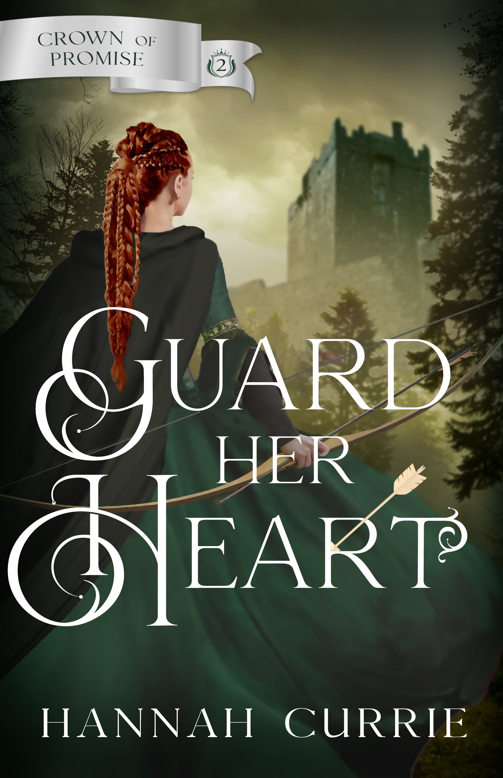 Guard Her Heart (#02 in Crown of Promise Series)