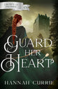 Guard Her Heart (#02 in Crown of Promise Series)