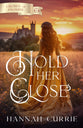 Hold Her Close (#03 in Crown of Promise Series)