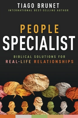 People Specialist: Biblical Solutions For Real-Life Relationships