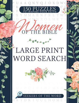 Women of the Bible: Large Print Word Search (Seekers Of The Word Series)