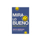 Mira Lo Bueno: Optimismo Y Gratitud Para Cada Dia (Spanish)