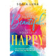 See Yourself Beautiful, See Yourself Happy: An Invitation to Discover Who You Were Meant to Be