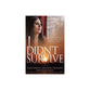 I Didn't Survive: Emerging Whole After Deception, Persecution, and Hidden Abuse